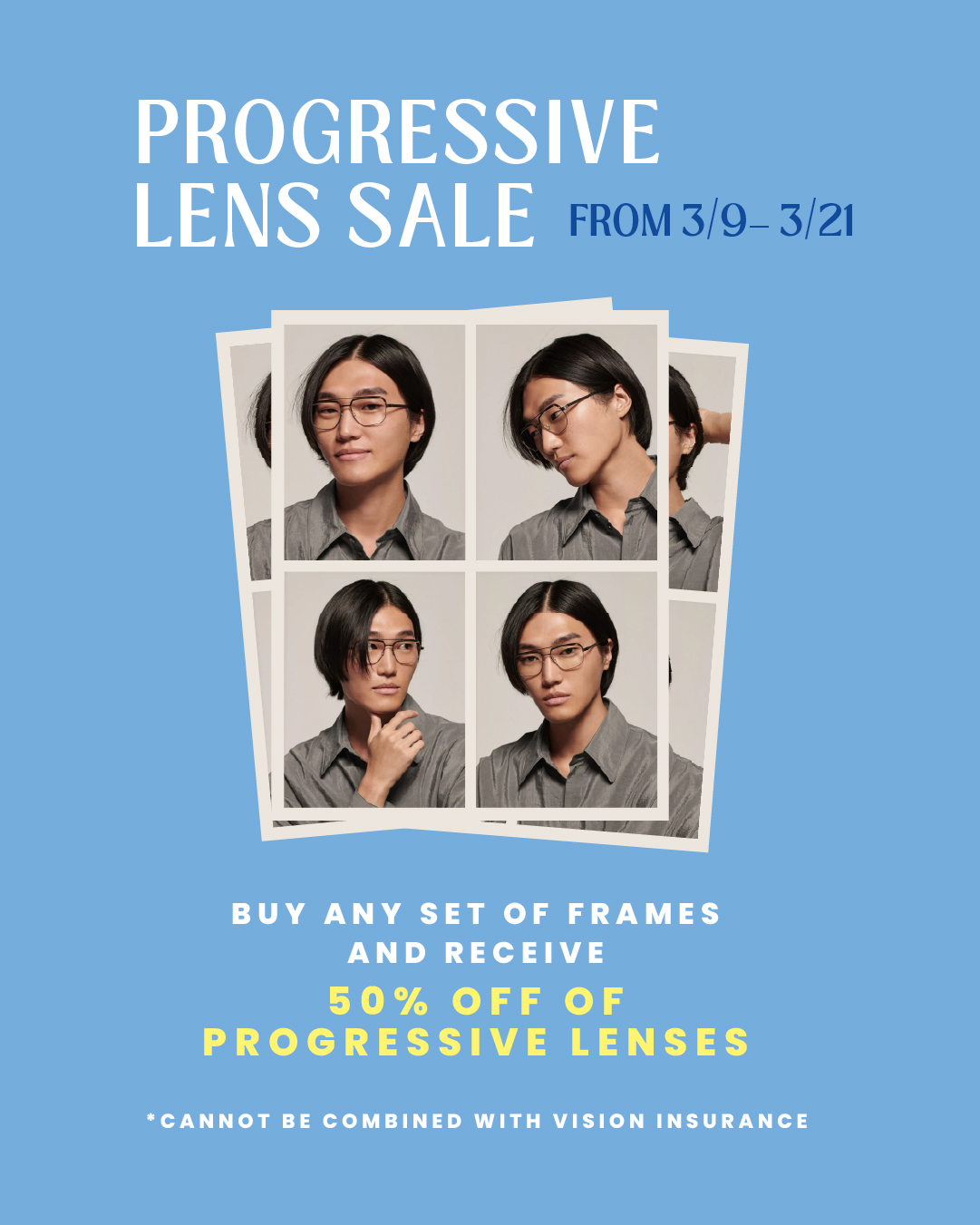 Progressive lens sale. 3/9 - 3/21. BOGO 50% off Progressive lenses.