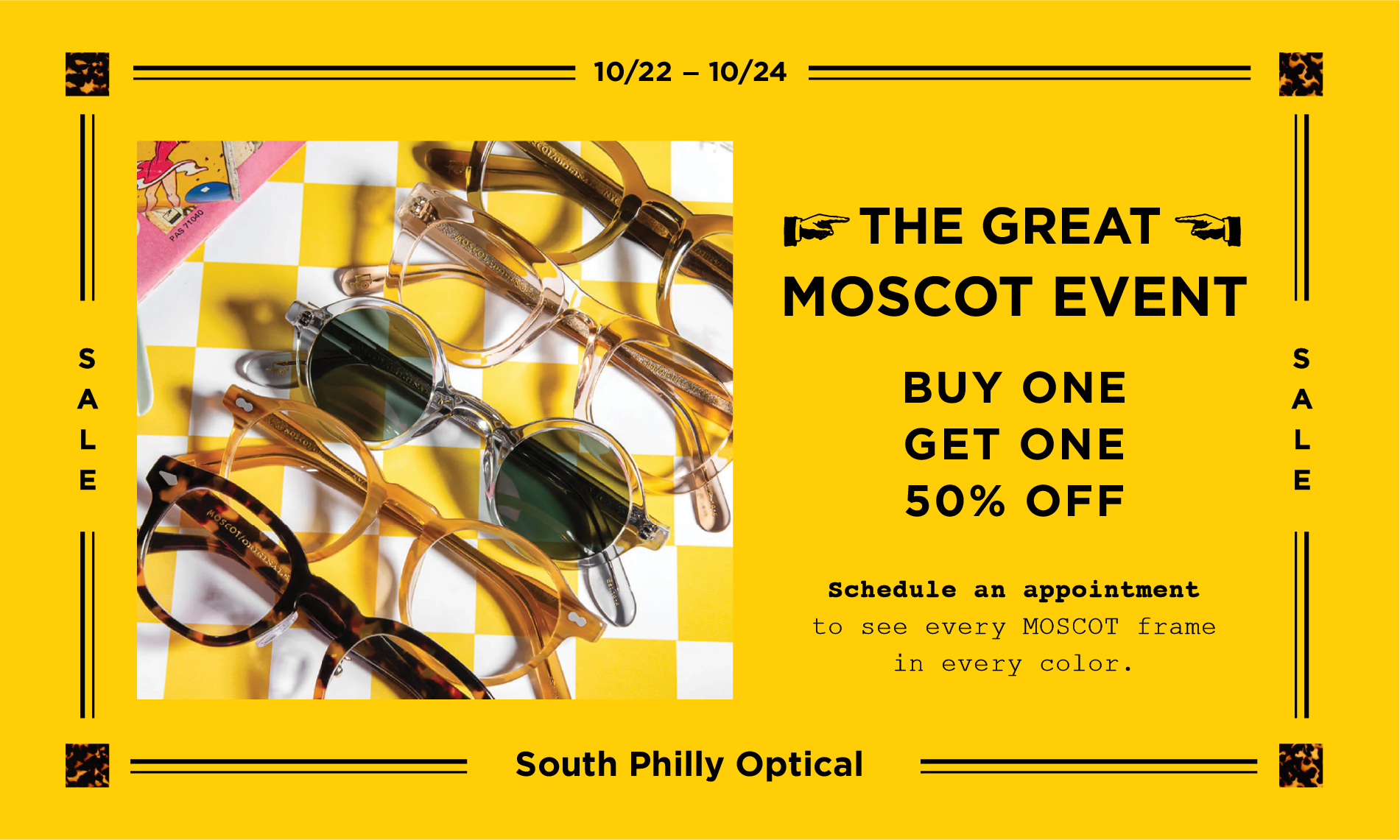 The Great MOSCOT Event. BOGO 50% off. 10/22 - 10/24.